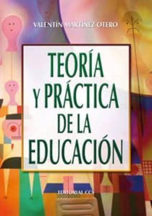 TEORIA Y PRACTICA DE LA EDUCACION / 2 ED.