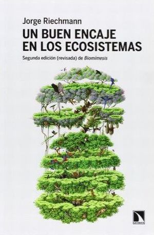 Un buen encaje en los ecosistemas / 2 ed.