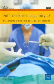 ENFERMERIA MEDICOQUIRURGICA. PENSAMIENTO CRITICO EN LA ASISTENCIA DEL PACIENTE / VOL. I / 4 ED. (INCLUYE CD)