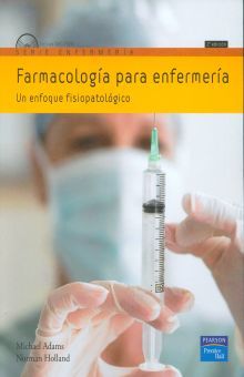 FARMACOLOGIA PARA ENFERMERIA. UN ENFOQUE FISIOPATOLOGICO / 2 ED. (INCLUYE CD)
