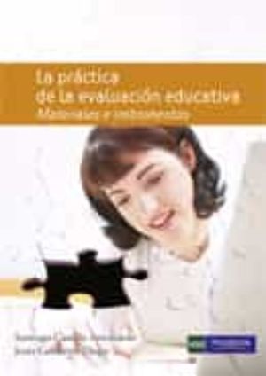 PRACTICA DE LA EVALUACION EDUCATIVA, LA. MATERIALES E INSTRUMENTOS