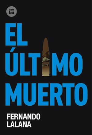 ULTIMO MUERTO, EL / PD.