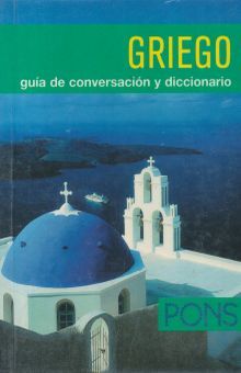 GRIEGO GUIA DE CONVERSACION Y DICCIONARIO
