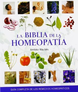 La biblia de la homeopatía