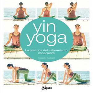 Yin yoga. La práctica del estiramiento consciente