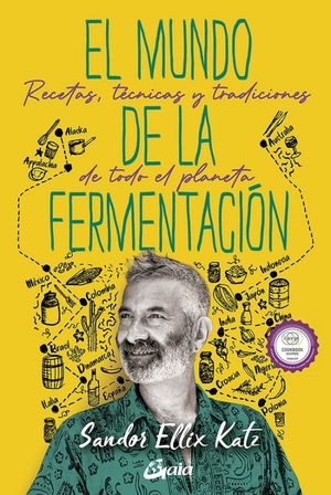 El mundo de la fermentación. Recetas, técnicas y tradiciones de todo el planeta / Pd.
