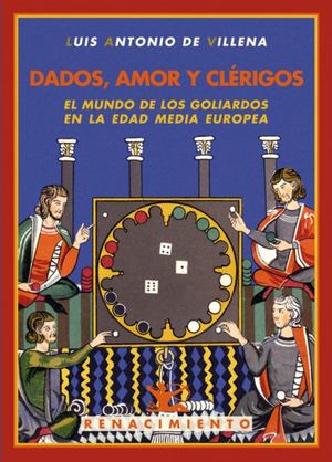 Dados, amor y clérigos. El mundo de los goliardos en la Edad Media Europea