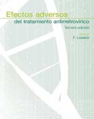 EFECTOS ADVERSOS DEL TRATAMIENTO ANTIRRETROVIRICO / 3 ED.