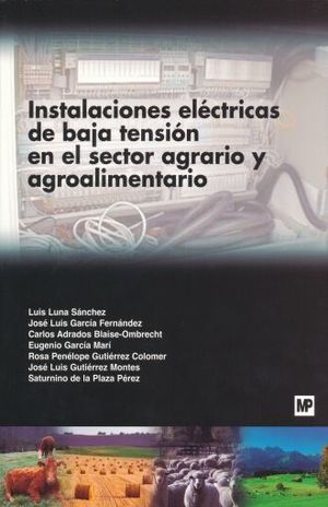 INSTALACIONES ELECTRICAS DE BAJA TENSION EN EL SECTOR AGRARIO Y AGROALIMENTARIO