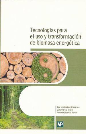 TECNOLOGIAS PARA EL USO Y TRANSFORMACION DE BIOMASA ENERGETICA