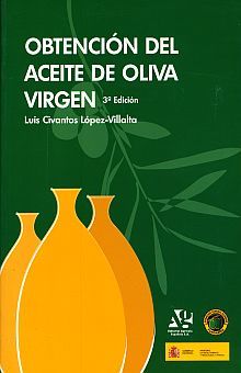 OBTENCION DEL ACEITE DE OLIVA VIRGEN / 3 ED.
