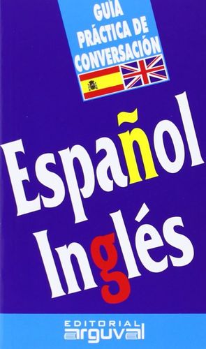 Guía práctica de conversación Español Inglés
