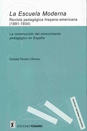 ESCUELA MODERNA, LA / REVISTA PEDAGOGICA HISPANO-AMERICANA (1891-1934)