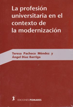 PROFESION UNIVERSARITARIA EN EL CONTEXTO DE LA MODERNIZACION