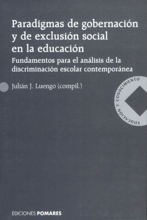 PARADIGMAS DE GOBERNACION Y DE EXCLUSION SOCIAL EN LA EDUCACION