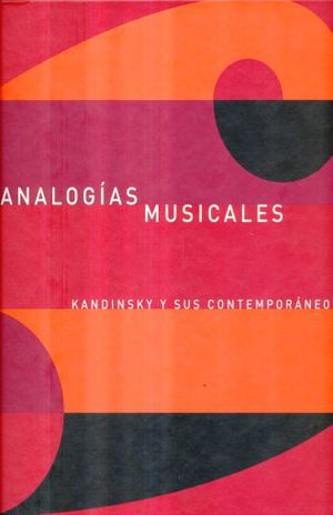 ANALOGIAS MUSICALES. KANDINSKY Y SUS CONTEMPORANEOS / PD.