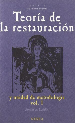 Teoría de la restauración y unidad de metodología / vol. 1