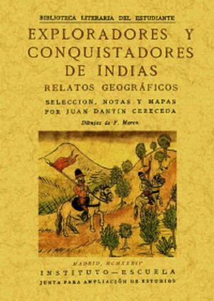 Exploradores y conquistadores de Indias. Relatos geográficos (Edición facsimilar)