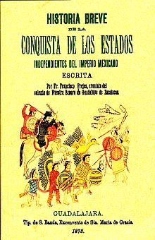 Historia breve de la conquista de los estados independientes del Imperio mexicano (Edición facsimilar 1878)