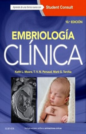 EMBRIOLOGIA CLINICA + STUDENTCONSULT / 10 ED.