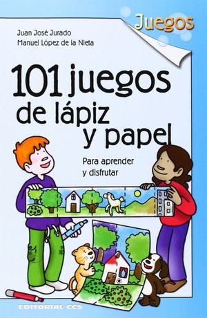 101 JUEGOS DE LAPIZ Y PAPEL PARA APRENDER Y DISFRUTAR