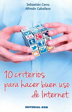10 CRITERIOS PARA HACER BUEN USO DE INTERNET