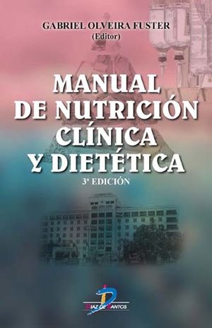 MANUAL DE NUTRICION CLINICA Y DIETETICA / 3 ED.