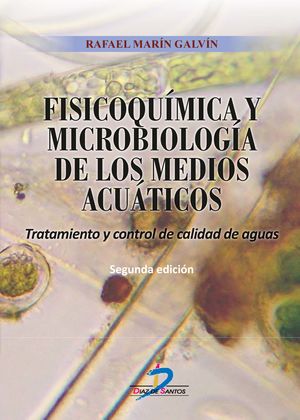 Fisicoquímica y microbiología de los medios acuáticos. Tratamiento y control de calidad de aguas / 2 ed.