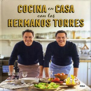 COCINA EN CASA CON LOS HERMANOS TORRES / PD.