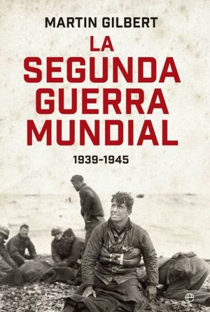 SEGUNDA GUERRA MUNDIAL 1939 - 1945, LA