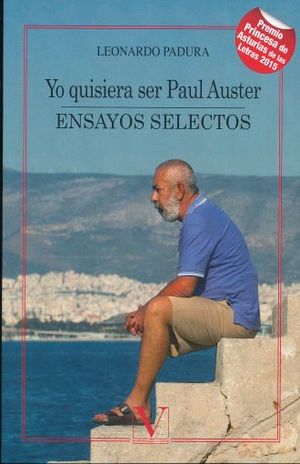 Yo quisiera ser Paul Auster. Ensayos selectos