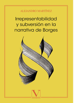 IBD - Irrepresentabilidad y subversión en la narrativa de Borges