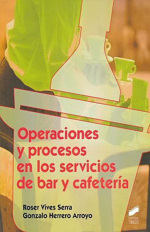 OPERACIONES Y PROCESOS EN LOS SERVICIOS DE BAR Y CAFETERIA