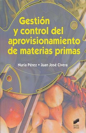 GESTION Y CONTROL DEL APROVISIONAMIENTO DE MATERIAS PRIMAS