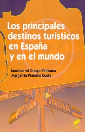 PRINCIPALES DESTINOS TURISTICOS EN ESPAÑA Y EN EL MUNDO, LOS