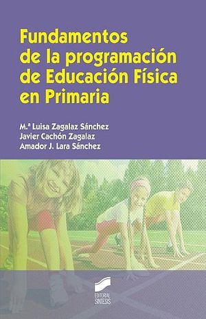 FUNDAMENTOS DE LA PROGRAMACION DE EDUCACION FISICA EN PRIMARIA
