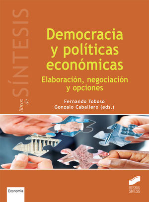 DEMOCRACIA Y POLITICAS ECONOMICAS. ELABORACION NEGOCIACION Y OPCIONES