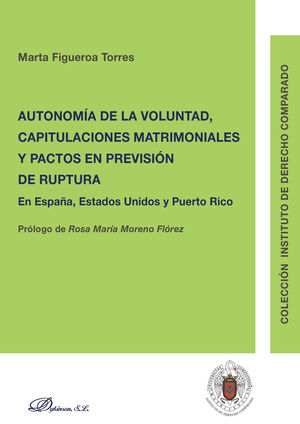 IBD - AutonomÃ­a de la Voluntad, Capitulaciones Matrimoniales y Pactos en previsiÃ³n de ruptura.En EspaÃ±a, Estados Unidos y Puerto Rico