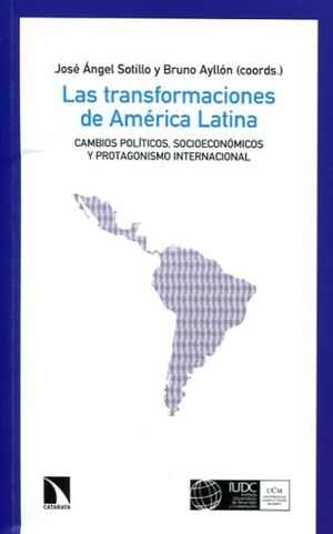 Transformaciones de América Latina. Cambios políticos, socioeconómicos y protagonismo internacional