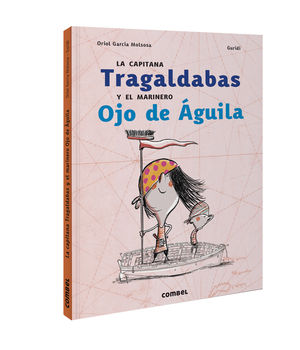 La capitana Tragaldabas y el marinero Ojo de Águila / pd.