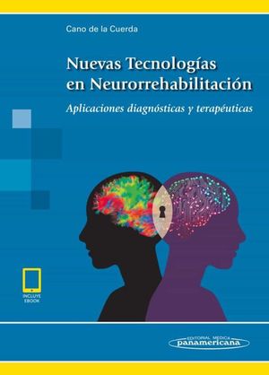 NUEVAS TECNOLOGIAS EN NEURORREHABILITACION. APLICACIONES DIAGNOSTICAS Y TERAPEUTICAS (INCLUYE EBOOK)