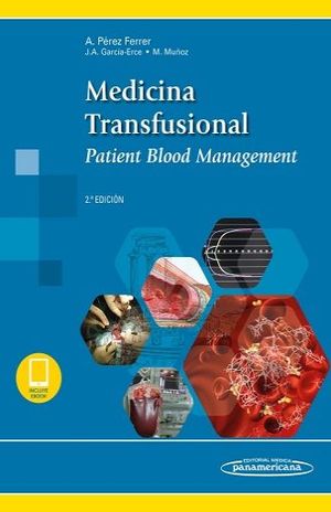 MEDICINA TRANSFUSIONAL. PATIENT BLOOD MANAGEMENT / 2 ED. / (INCLUYE EBOOK)