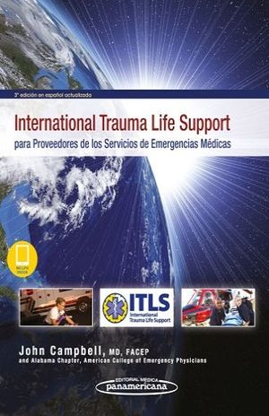 INTERNATIONAL TRAUMA LIFE SUPPORT PARA PROVEEDORES DE LOS SERVICIOS DE EMERGENCIAS MEDICAS / 3 ED. / (INCLUYE EBOOK)
