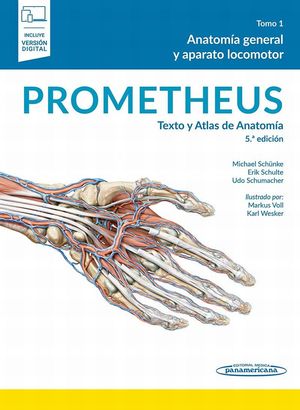 Prometheus. Texto y atlas de anatomía. Anatomía general y aparato locomotor /  5 ed. / Tomo 1 (Incluye versión digital)
