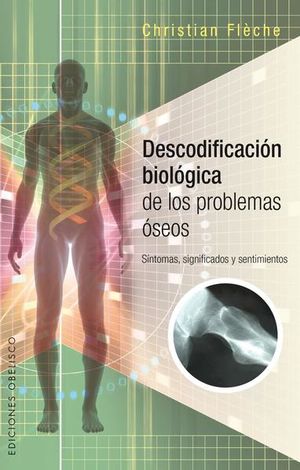 Descodificación biológica de los problemas óseos