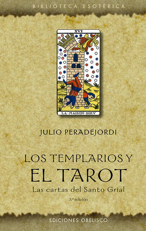 Los templarios y el tarot. Las cartas del Santo Grial / Pd