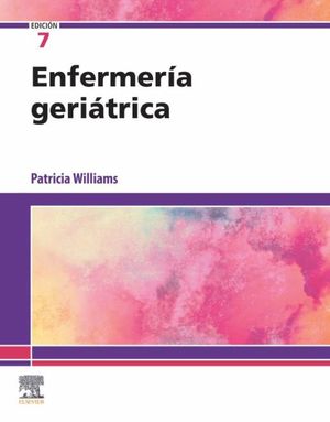 Enfermería geriátrica / 7 Ed.