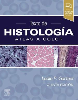 Texto de histología. Atlas a color / 5 Ed.