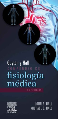 Guyton y Hall. Compendio de fisiología médica / 14 Ed.