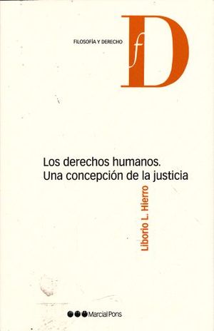 DERECHOS HUMANOS UNA CONCEPCION DE LA JUSTICIA, LOS